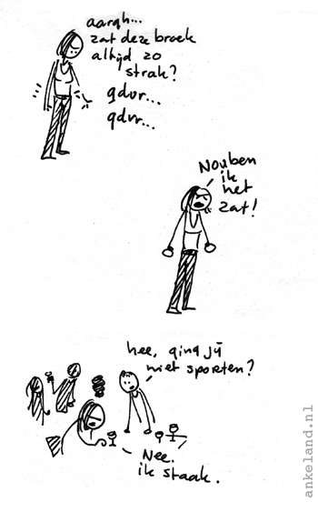 Zo, nou maar weer iets anders verzinnen.